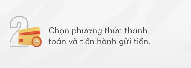 Chọn phương thanh toán và tiến hành gửi tiền top88