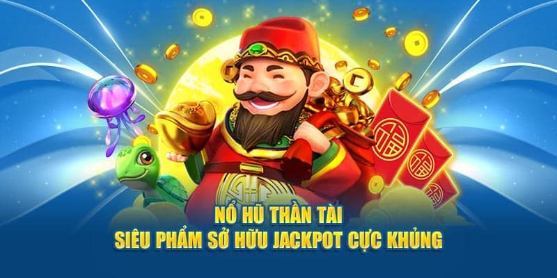 Nổ hũ thần tài Top88 - Siêu phẩm sở hữu Jackop cực khủng